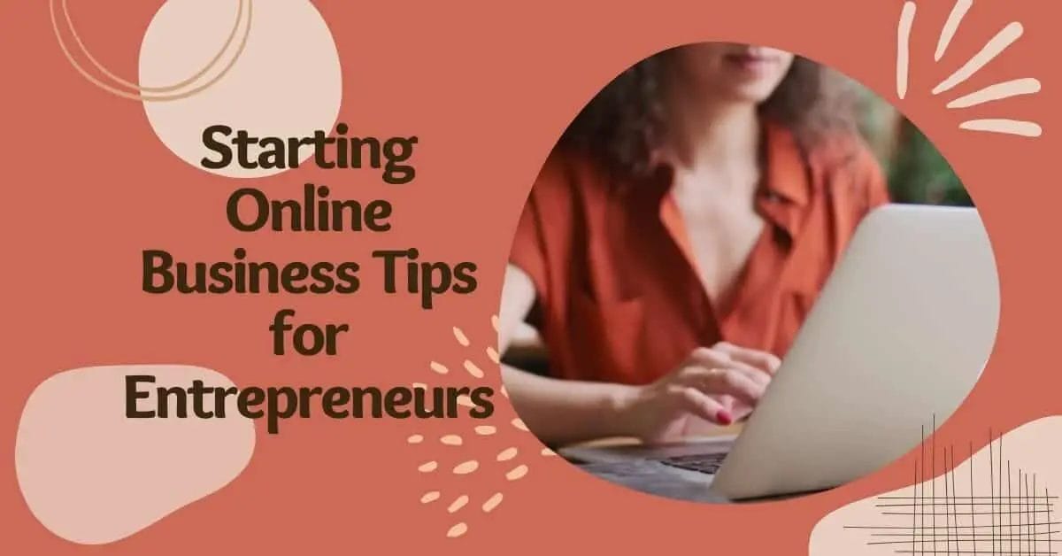 14 Starting Online Business Tips for Entrepreneurs